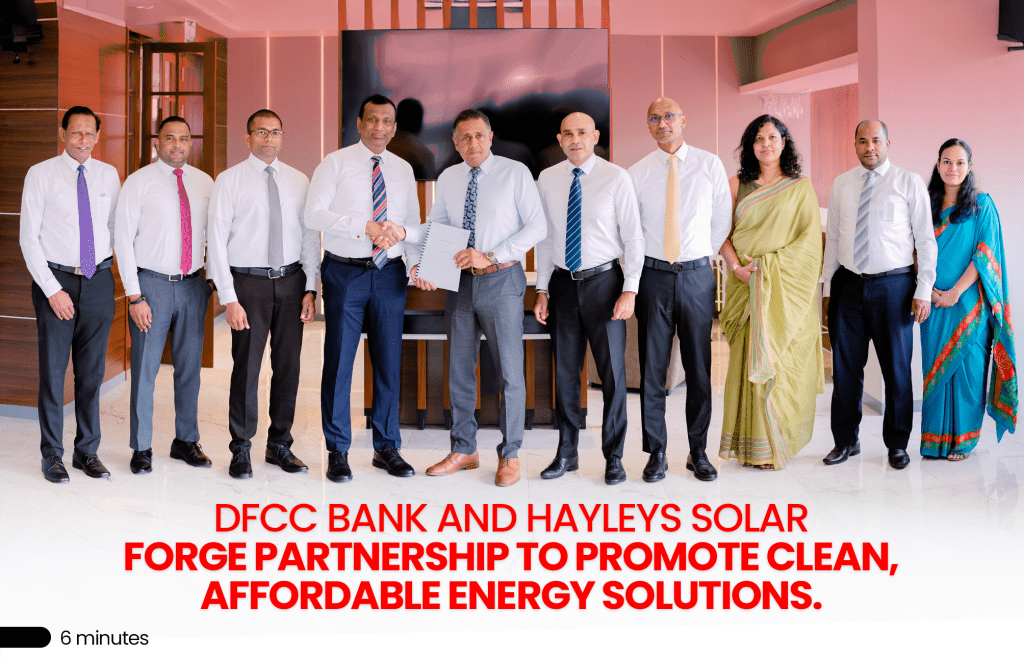 DFCC Bank and Hayleys Solar Forge Partnership to Promote Clean, Affordable Energy Solutions.