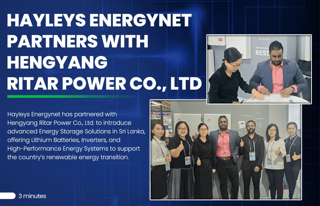 Hayleys Energynet Partners with Hengyang Ritar Power Co., Ltd  for a Greener Energy Future