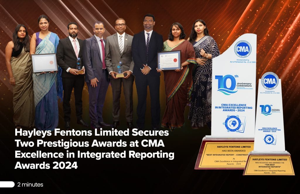 Hayleys Fentons Limited Secures Two Prestigious Awards at CMA Excellence in Integrated Reporting Awards 2024